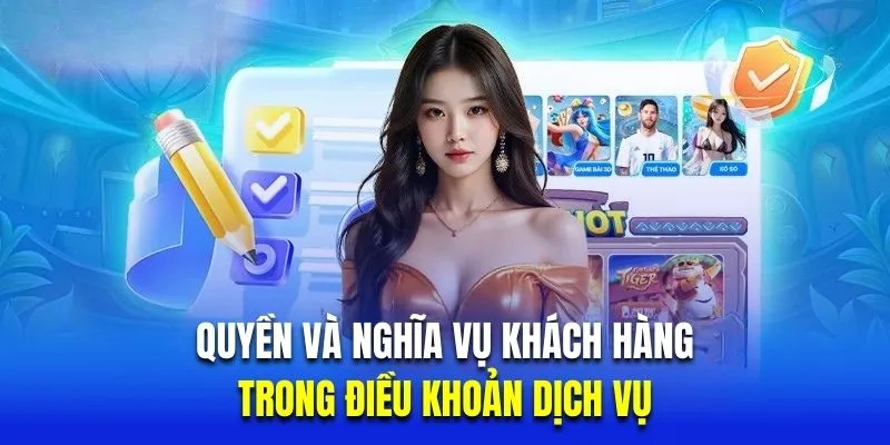 Quyền Và Nghĩa Vụ khách hàng trong Điều khoản dịch vụ